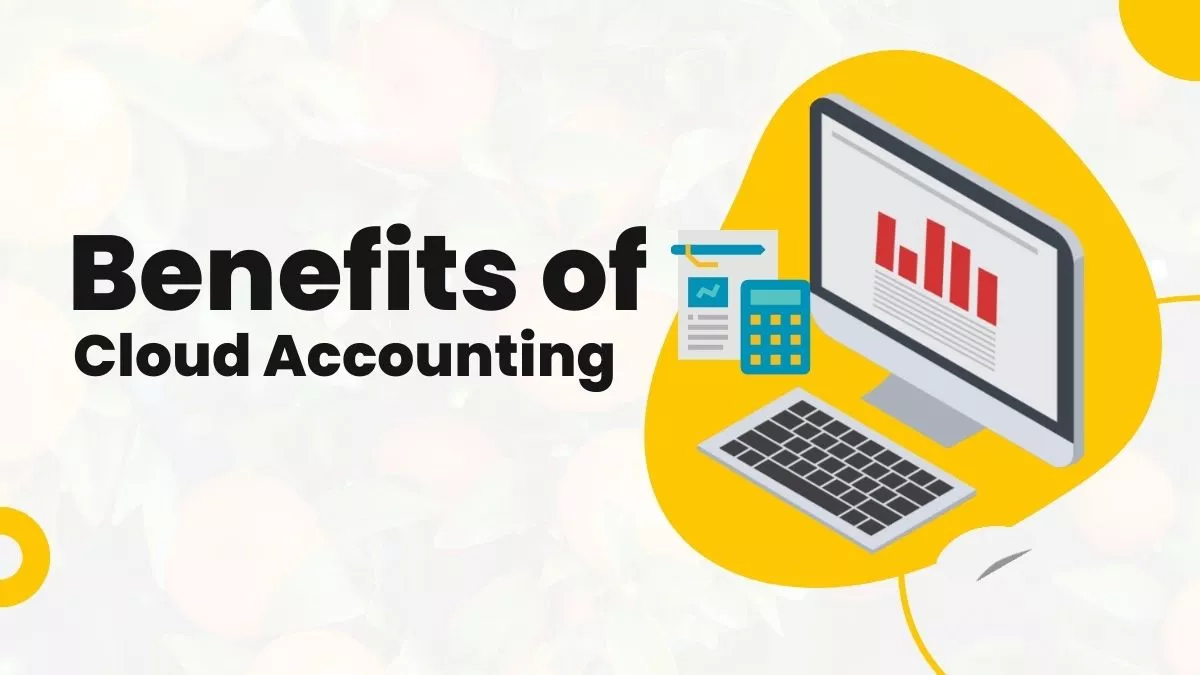Benefits of cloud based accounting software