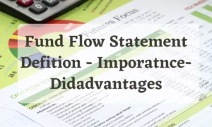 Fund Flow Statement – Definition  Importance, Format